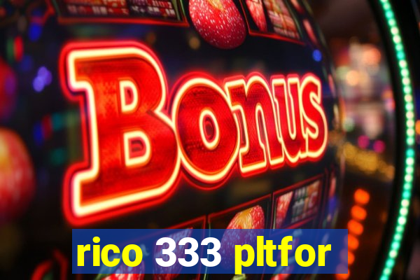 rico 333 pltfor